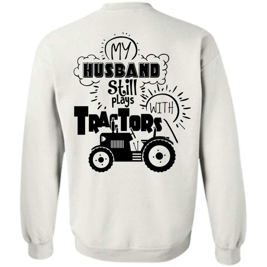 I Love Farming T Shirt, My Husband Still Plays With Tractors Sweatshirt