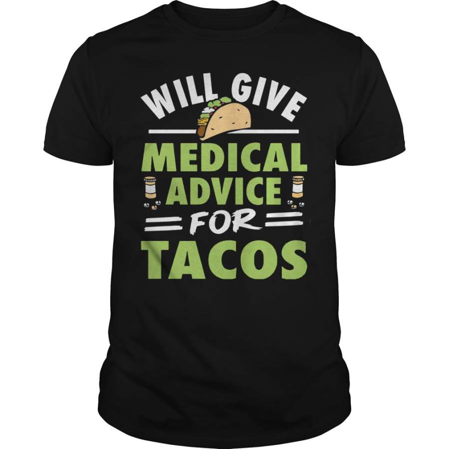 Will give medical advice for Tacos T-Shirt – 2019