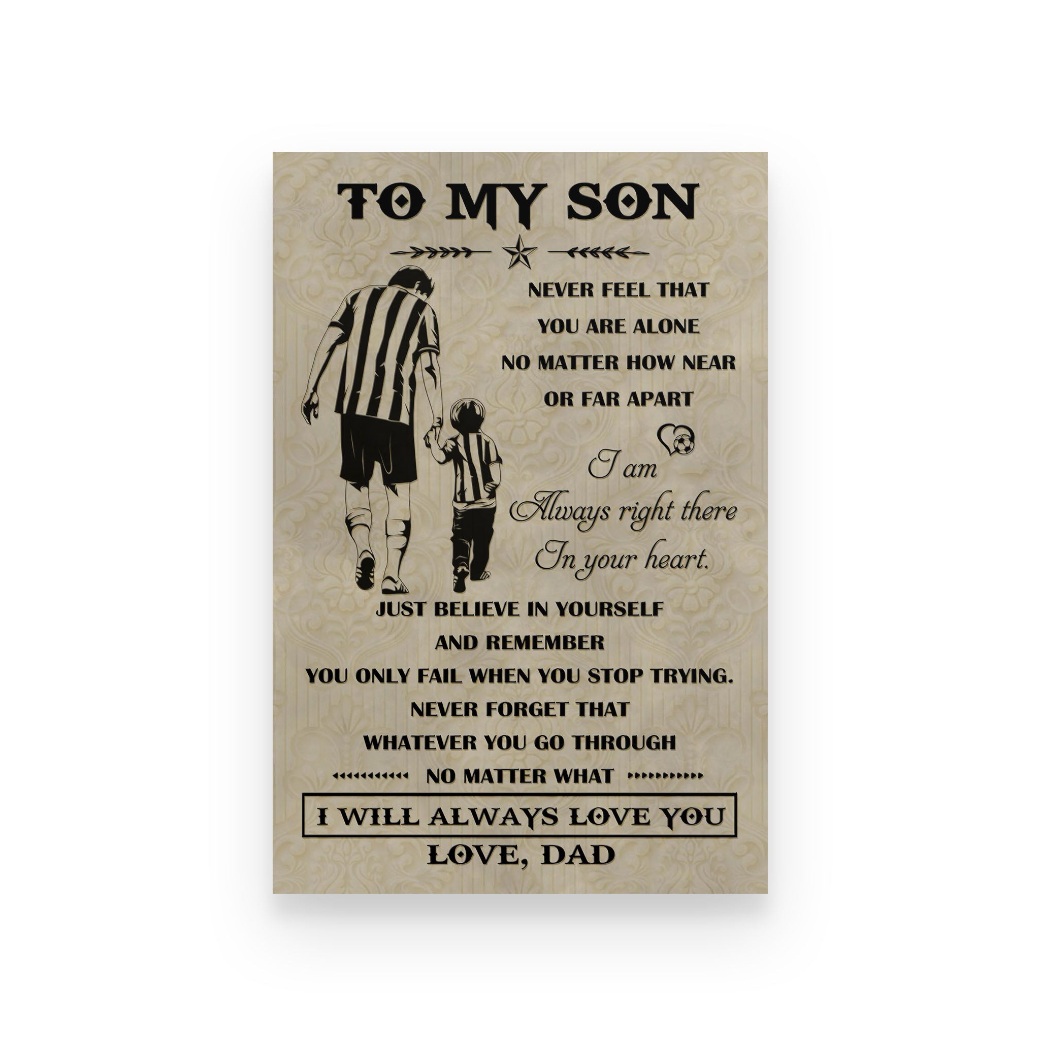 Soccer poster dad to son never feel that  you are alone