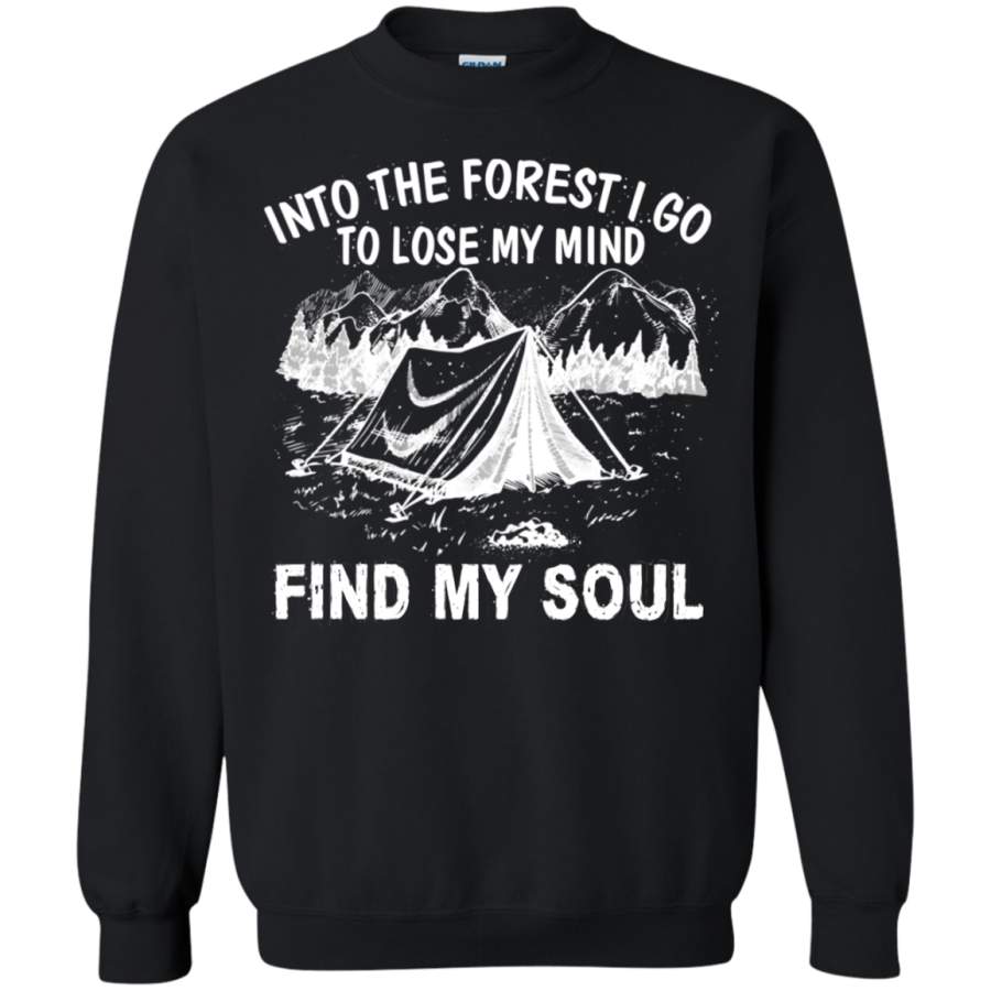 AGR Into The Forest I Go To Lose My Mind And Find My Soul Sweatshirt