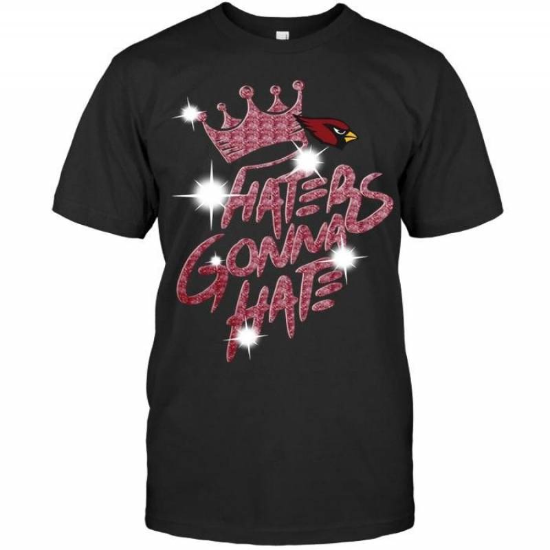 Arizona Cardinals Crown Haters Gonna Hate Glitter Pattern T Shirt – Gearpenguin.com