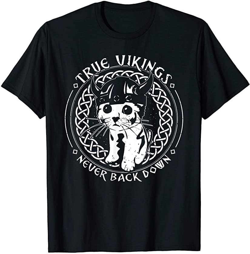 True Vikings Never Back Down. Cute Kitten with a Helmet. T-Shirt