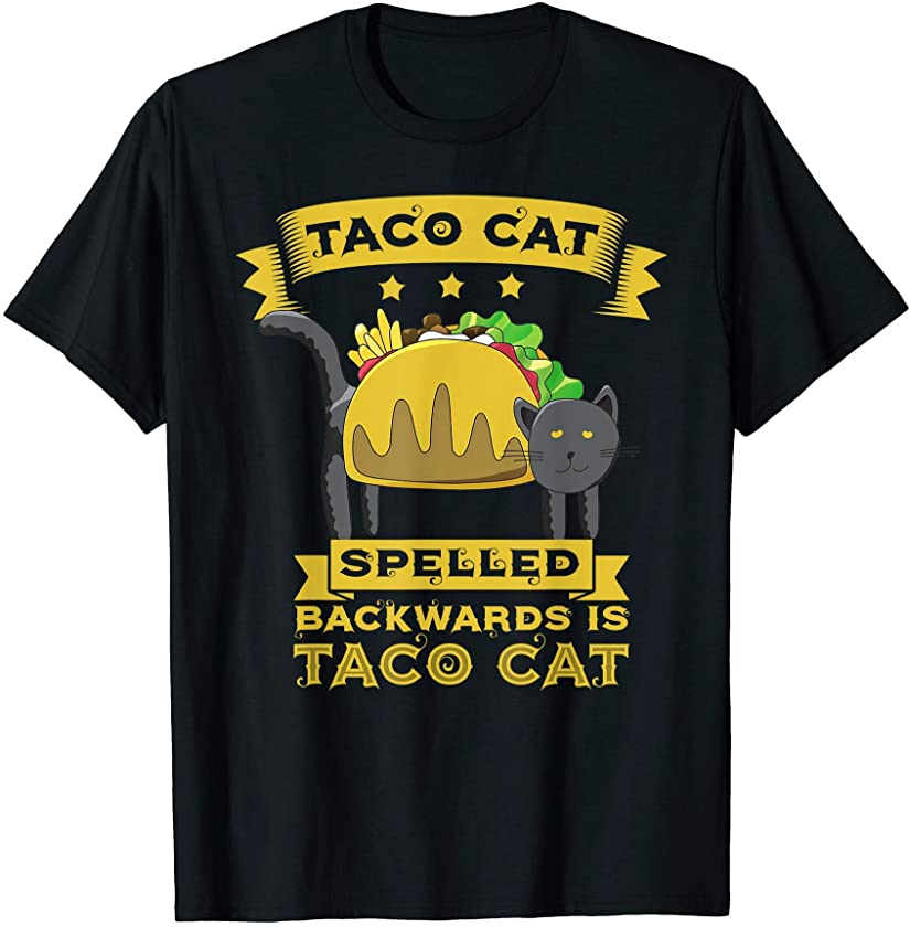 Tacocat Spelled Backward Is Taco Cat Kitty Meow Funny Animal T-Shirt