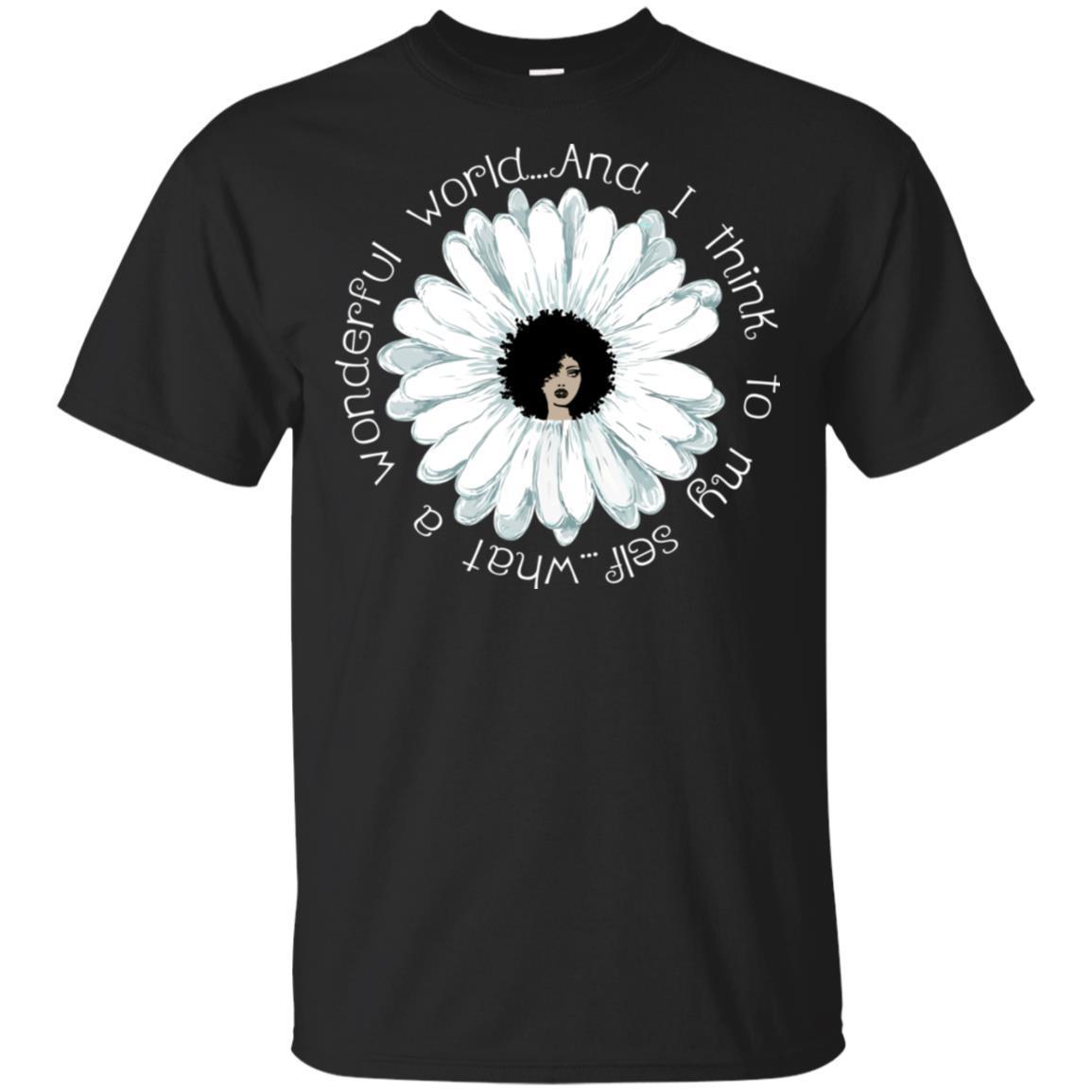 What A Wonderful World And I Think To My Self Melanin Women T-Shirt