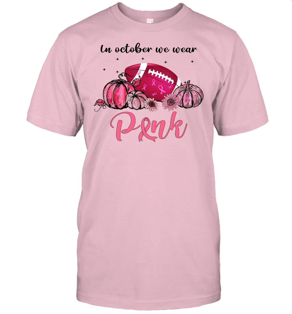 In October We Wear Pink Football Breast Cancer Awareness Shirt