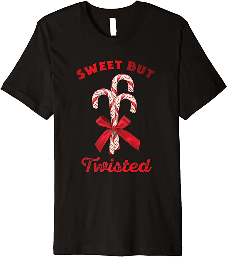 Sweet but Twisted Candy Cane Holiday Funny Christmas Party Premium T-Shirt