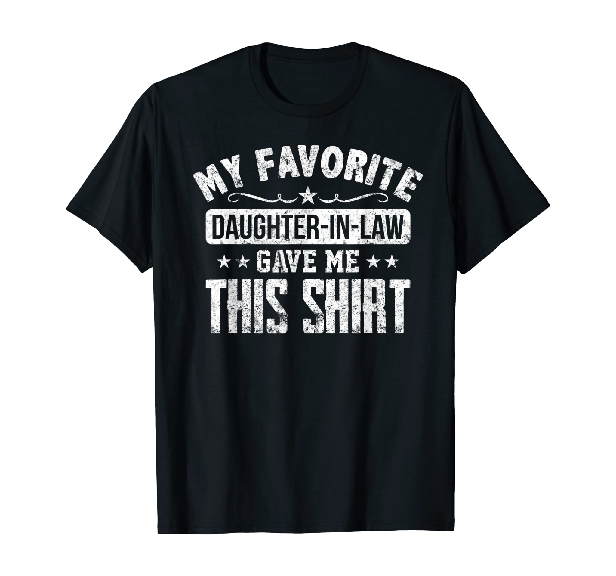 Father in Law Gift From Daughter in Law Funny Favorite Shirt T-Shirt