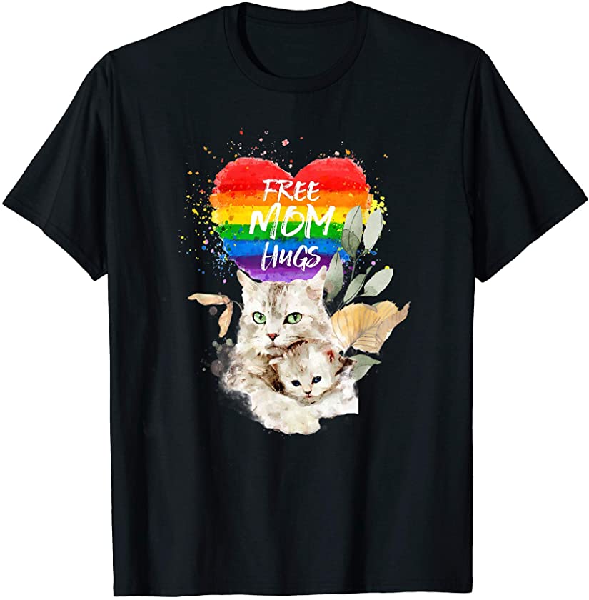 LGBT Pride Mama Cat and Kitten Free Mom Hugs Mothers Day T-Shirt