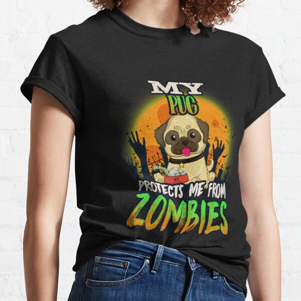 My Pug Protects Me From Zombies Gift Dog Lovers T-shirt