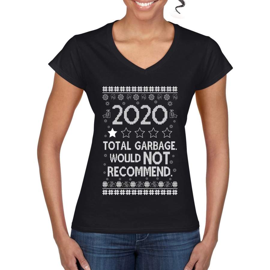 2020 Total Garbage Would not Recommend Ugly Christmas Sweater Christmas Women’s Standard V-Neck Tee