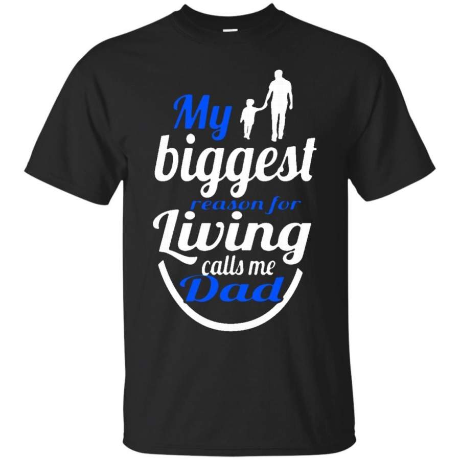 AGR Father s Day Papa T-shirts My Biggest Reason For Living Calls Me Dad Shirts Hoodies Sweatshirts