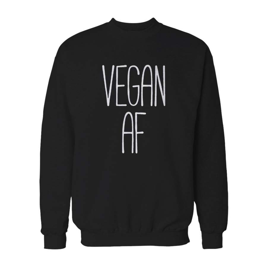 Vegan Af Veganism Plant Based Diet Animal Right Activist Tumblr Sweatshirt