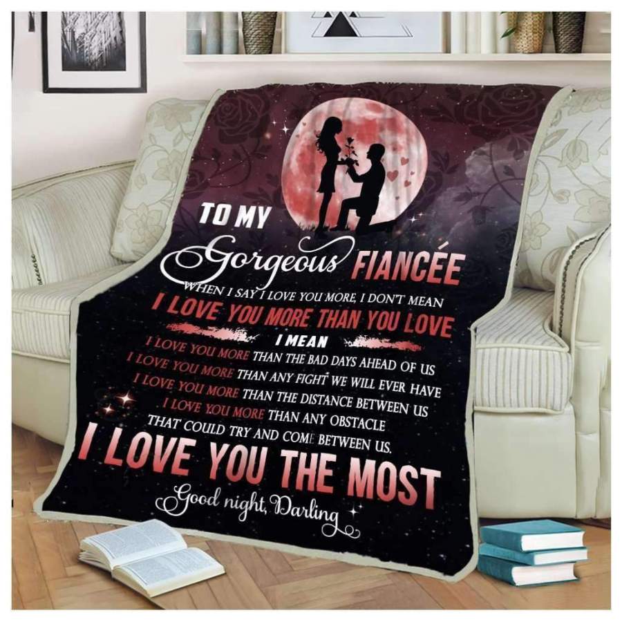 Blanket Gift For Fiancee I Love You The Most