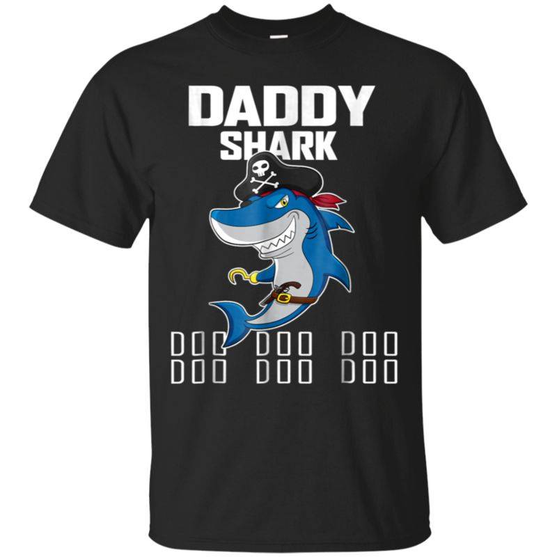 Daddy Shark Doo Doo Doo Shirt Funny Pirate Shark