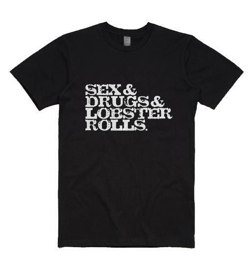 Sex Drugs Lobster Rolls T-Shirt