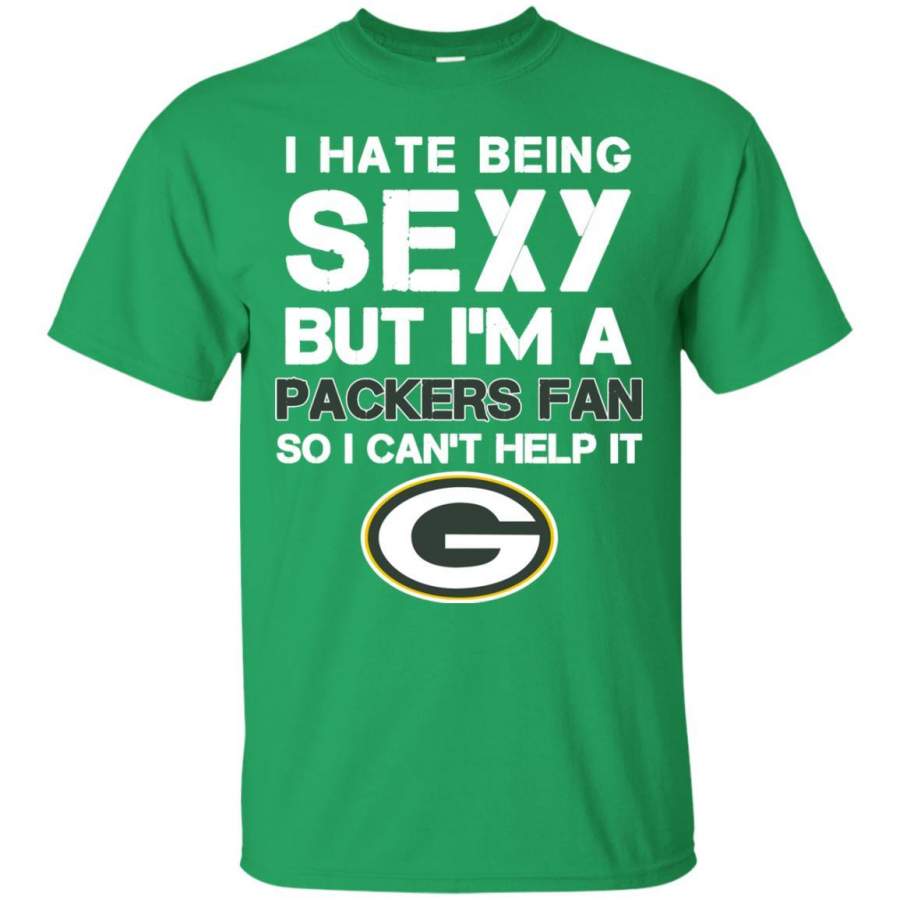 I Hate Being Sexy But I’m Fan So I Can’t Help It Green Bay Packers Forest T Shirts