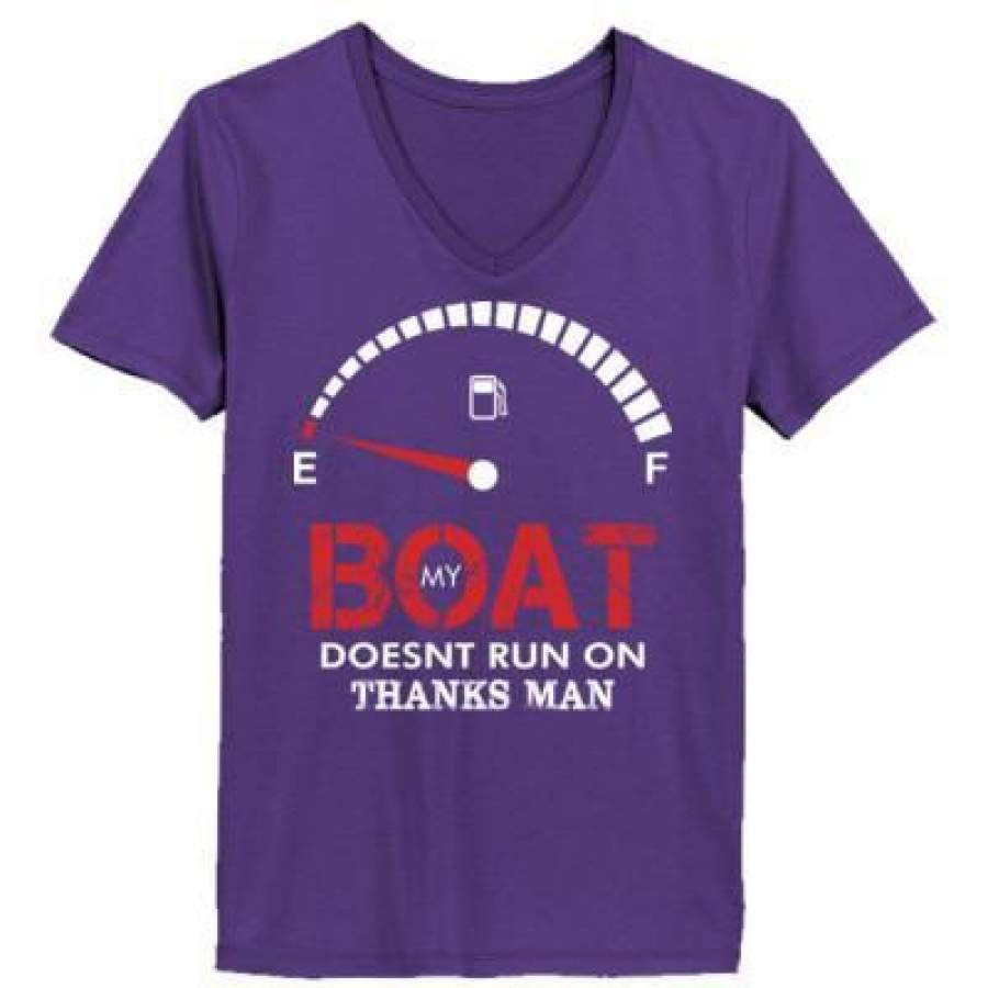 AGR Boat Doesnt Run On Thanks Man – Ladies’ V-Neck T-Shirt