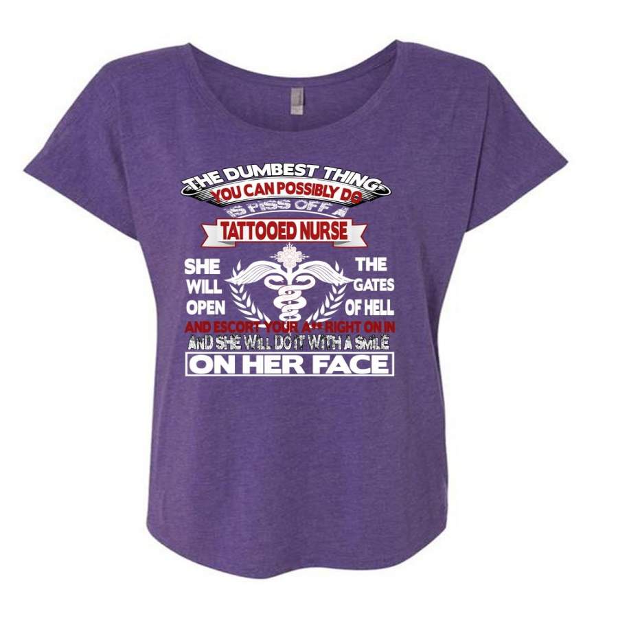 You Can Possibly Do Is Piss Off A Tattooed Nurse T Shirt, Being A Nurse T Shirt, Cool Shirt (Ladies’ Triblend Dolman Sleeve)