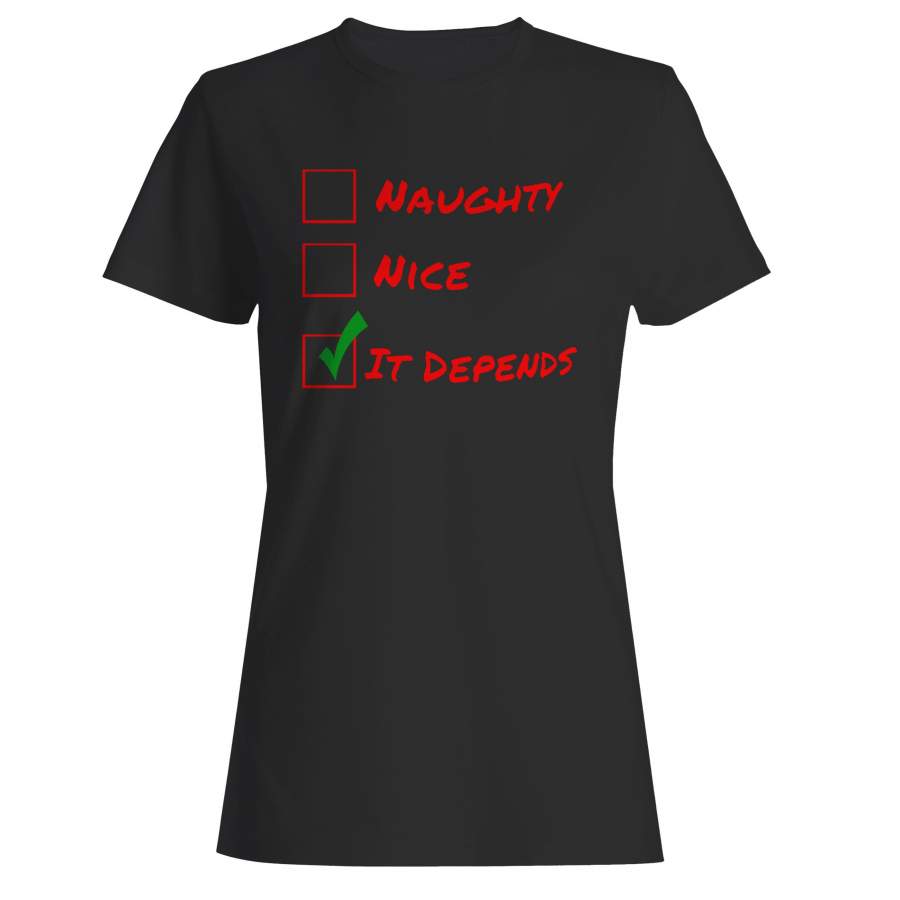 Naughty Or Nice It Depends Santa’s Checklist Funny Christmas Woman’s T-Shirt