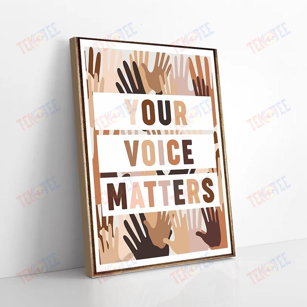 Best Canvas Prints Your Voice Matter Racism Vintage Wall Art Canvas Stunning� Wall Art Home Decoration