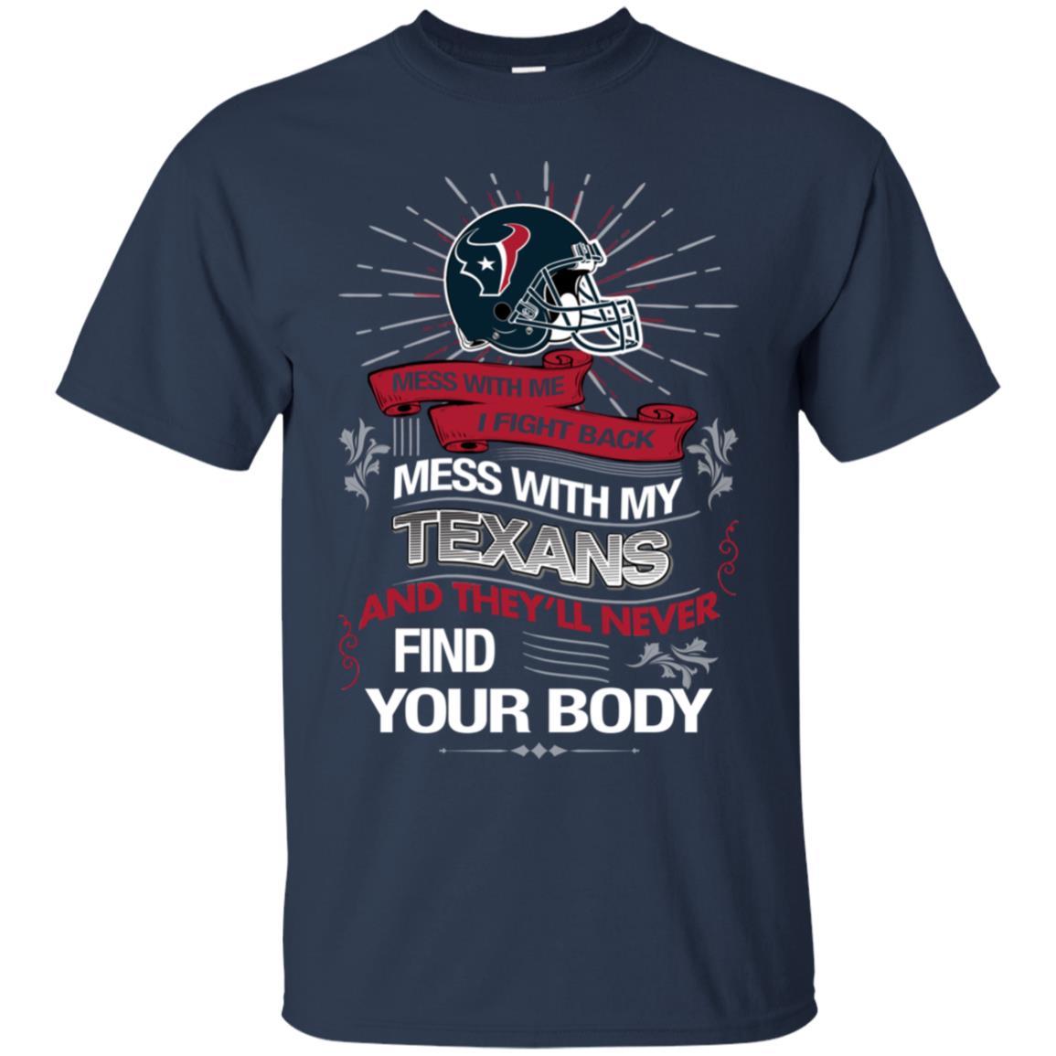 My Houston Texans And They’ll Never Find Your Body Tshirt For Fan