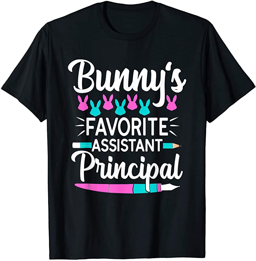 Bunny’s Favorite Assistant Principal Happy Easter Teacher T-Shirt