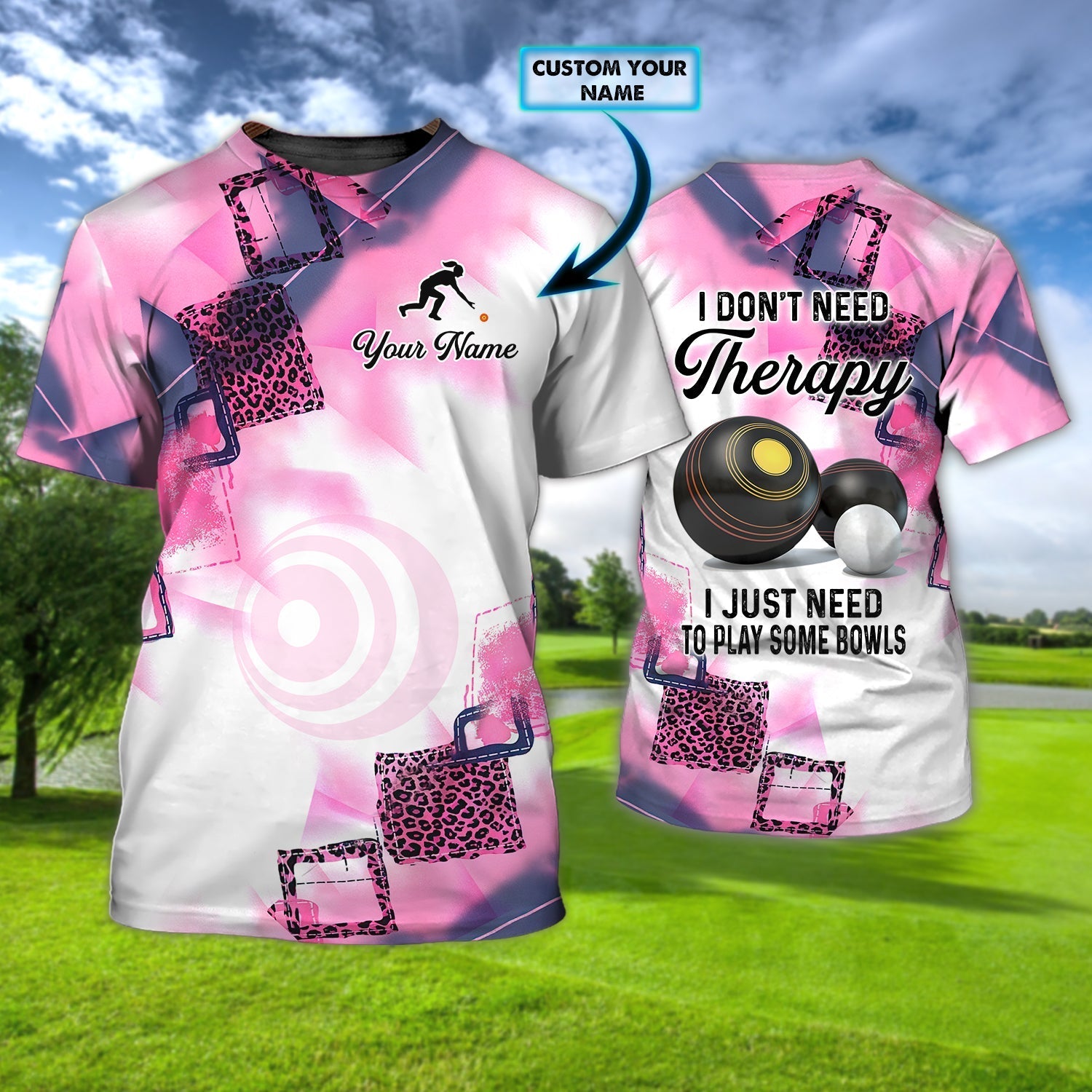 Custom Women Lawn Bowls 3D T Shirt I Don’T Need Therapy Girl Need To Play Some Bowls Shirts