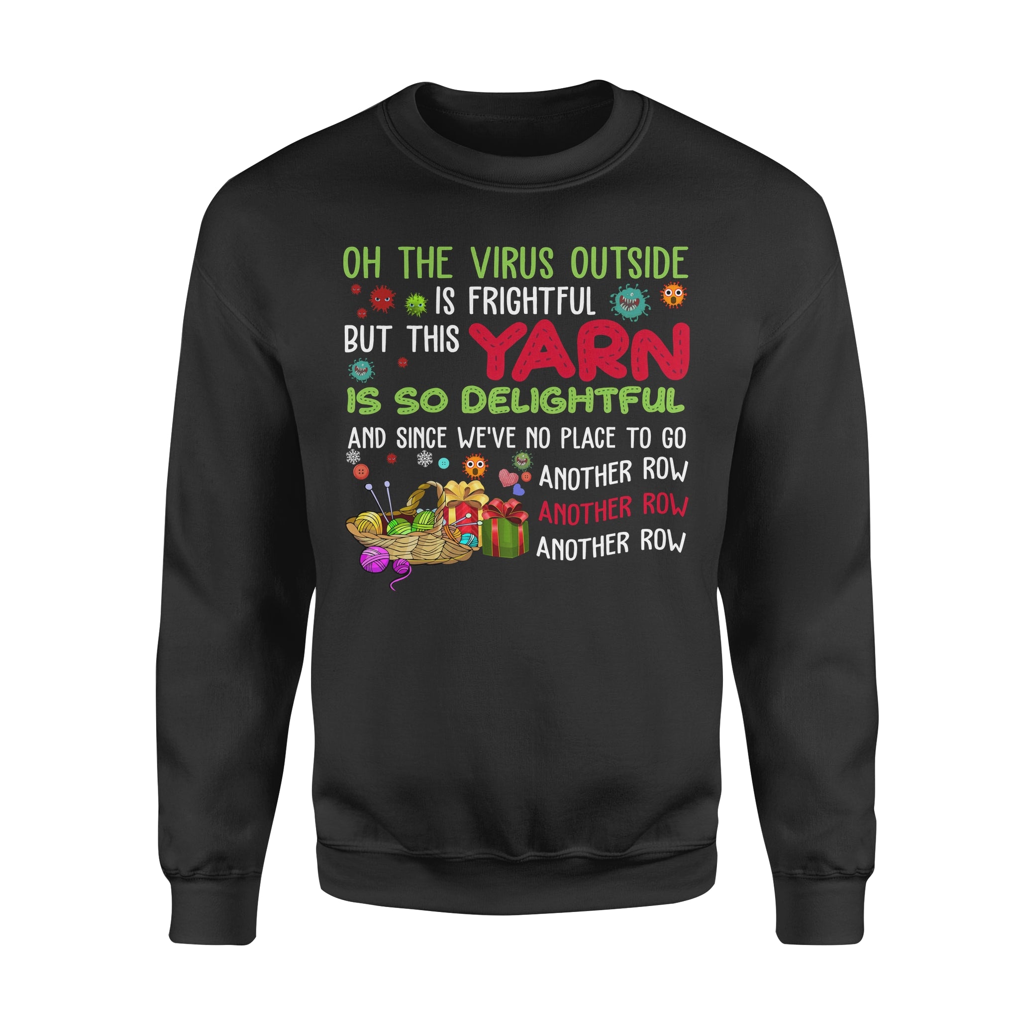 Virus Outside Is Frightful Yarn Is So Delightful Crochet Lover – Standard Crew Neck Sweatshirt