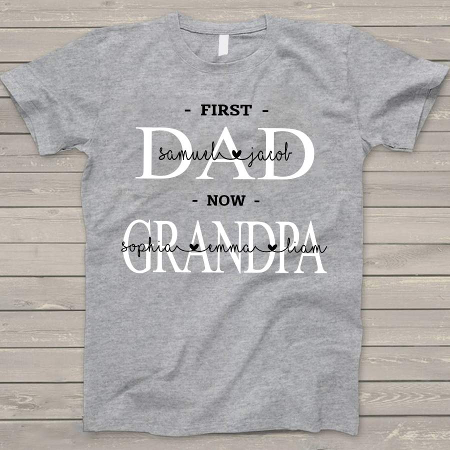 Personalized First Dad Now Grandpa Shirt