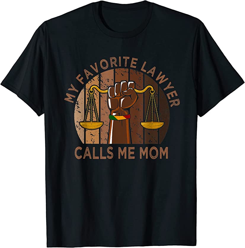 My Favorite Lawyer Calls Me Mom Melanin Mom Mother’s Day T-Shirt