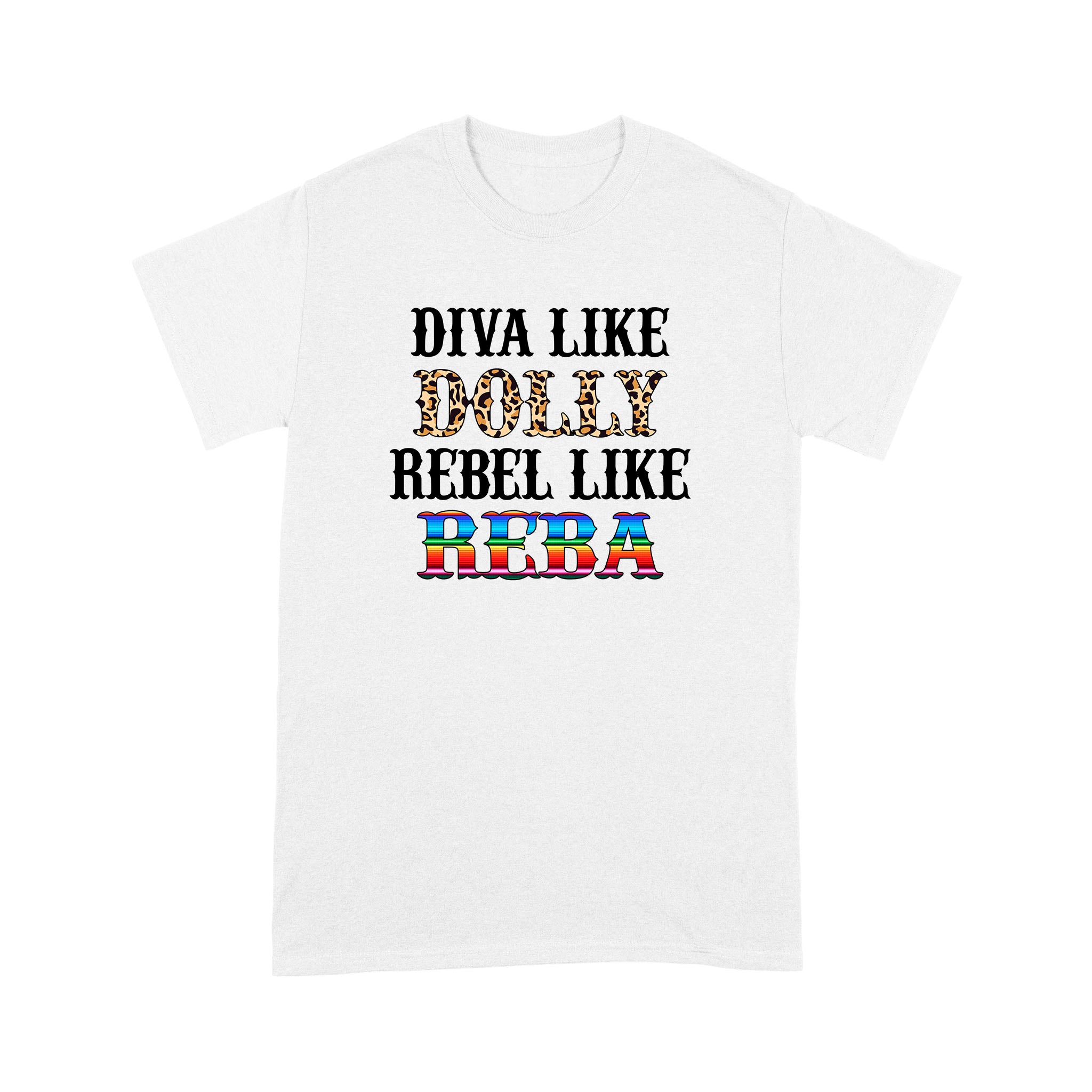 Dng Fashion ‘S Leopard Diva Like Dolly Rebel Like Reba – Standard T-Shirt