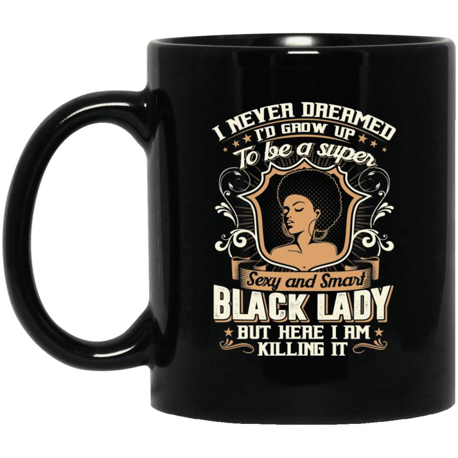 Super Sexy and Smart Black Lady Mug