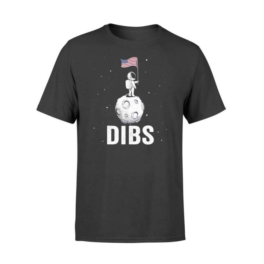 Space Astronaut 4th Of July Shirt – Dibs Moon – Standard T-shirt