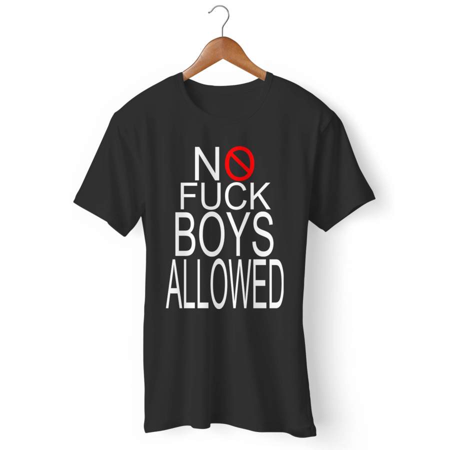 No F Boys Allowed Man’s T-Shirt