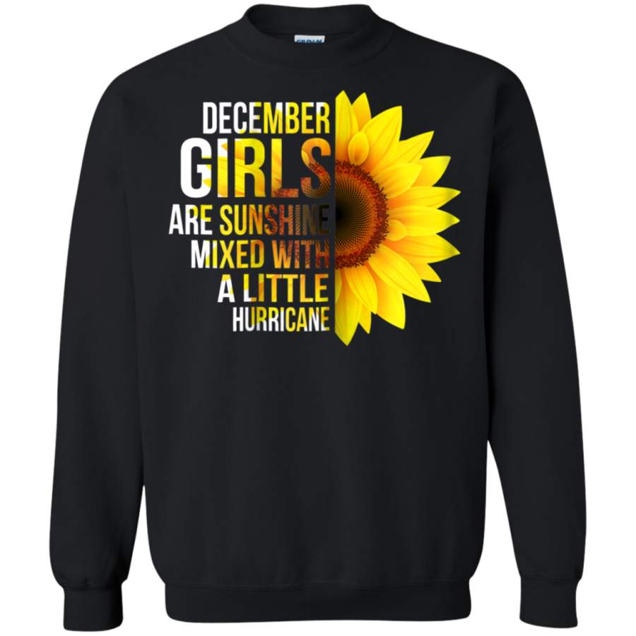 AGR December Girls Are Sunshine Mixed With A Little Hurricane Sweatshirt