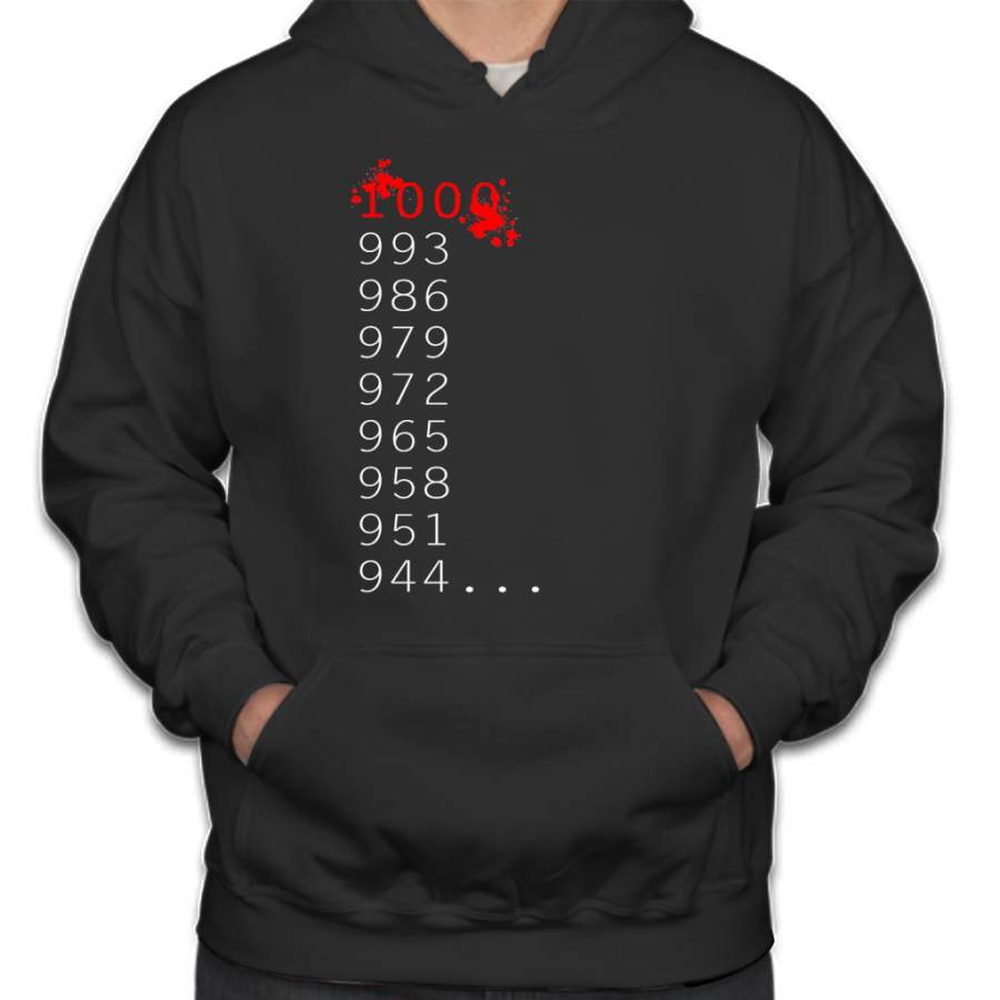 “What’s 1000 Minus 7?” Hoodie