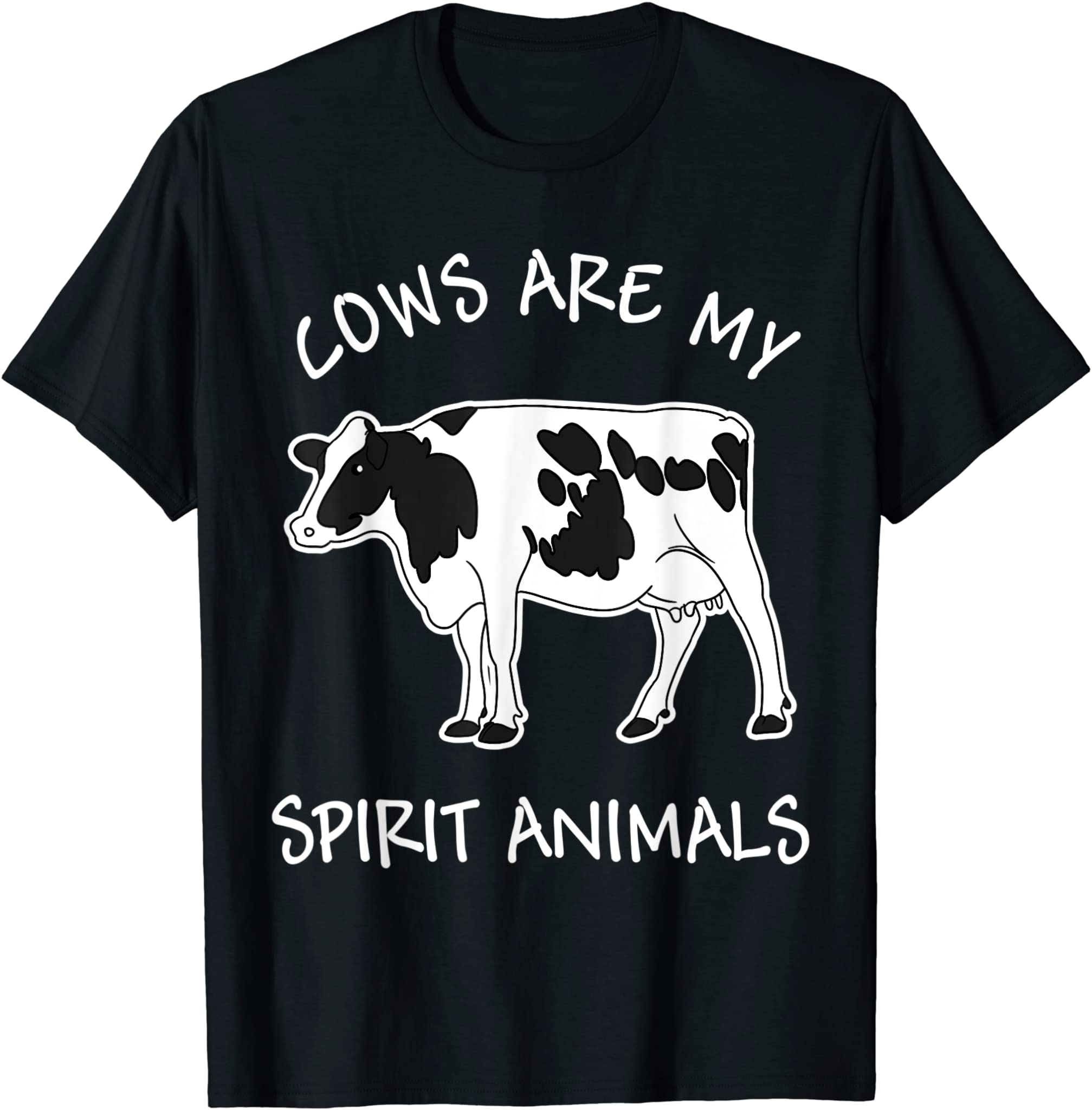 Cows Are My Spirit Animals Funny Cow Lover Quote T-Shirt