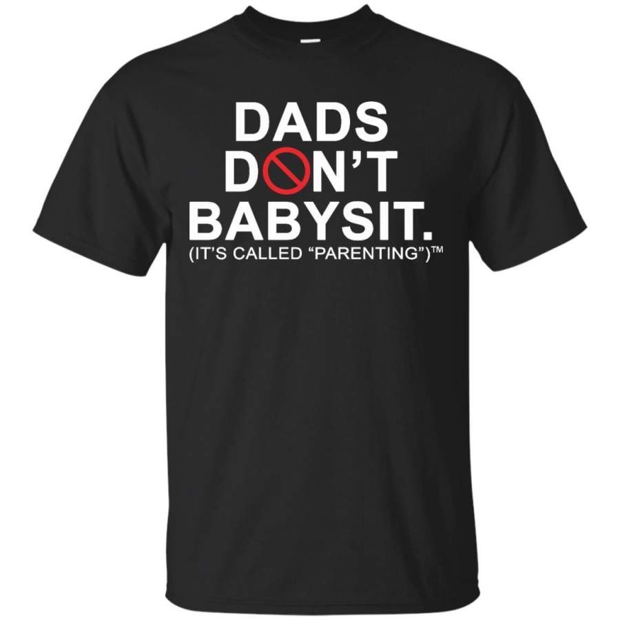 AGR Father s Day Papa Shirts Dad’s Don’t Babysit It’s Called Parenting T shirts Hoodies Sweatshirts