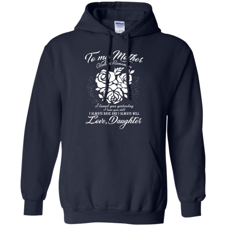 AGR To My Mother Always Remember I Loved You Yesterday Hoodie