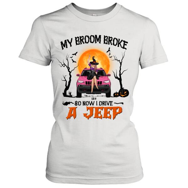 Custom Personalized Off – Road Witch T-Shirt/ Pullover Hoodie – Halloween Gift For Girl – My Broom Broke So Now I Drive A Jeep