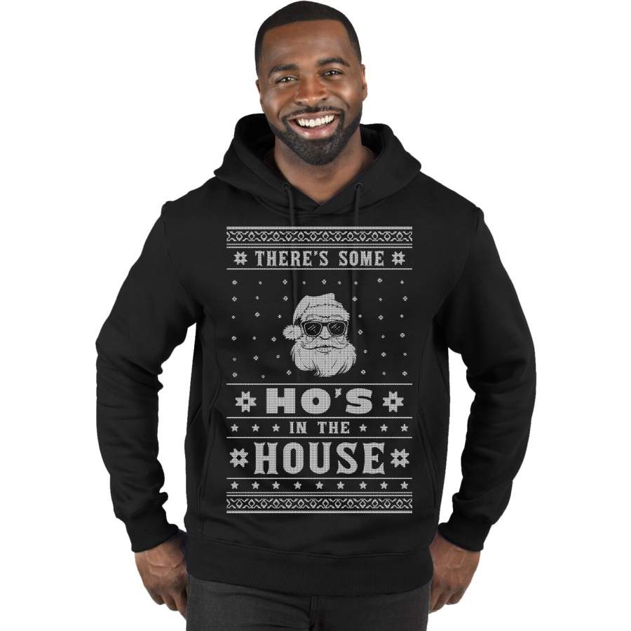 Theres Some Hos in the House Santa Ugly Christmas Sweater Premium Graphic Hoodie Sweatshirt