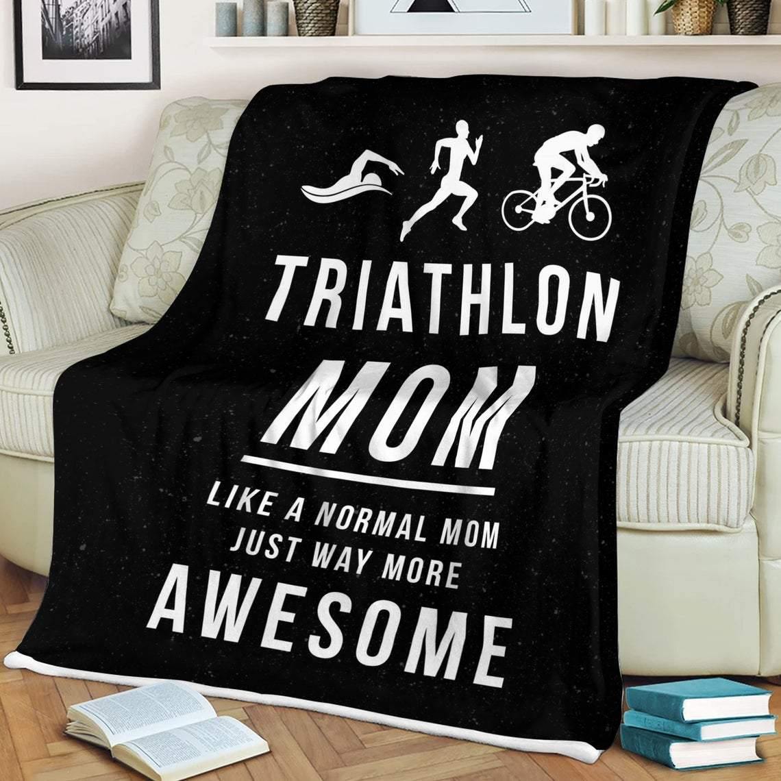 Triathlon Mom Like Normal Just Like More Awesome – Gift For Mother’S Day, Love Mom, Gift For Family, Home Decor – Fleece Blanket