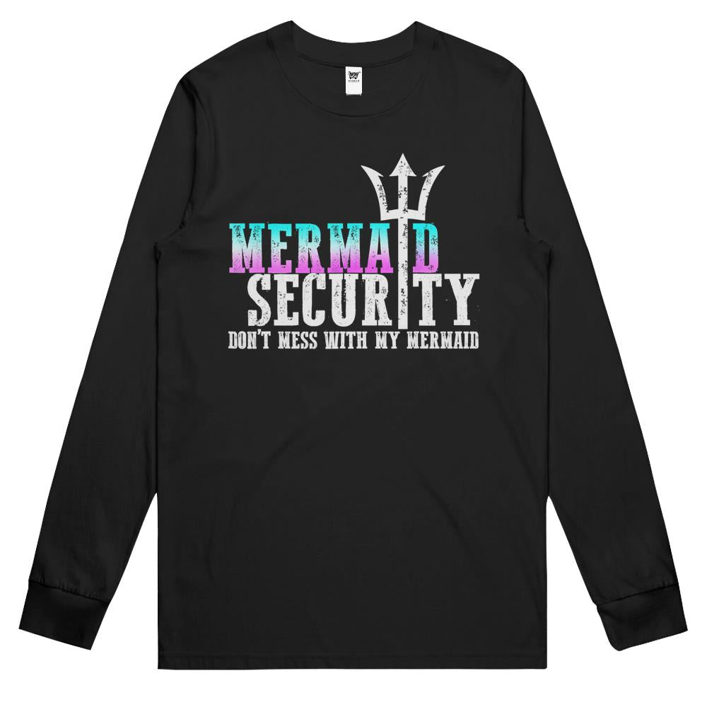 Mermaid Security Dont Mess With My Mermaid New Mer Dad Gifts Long Sleeve T Shirts