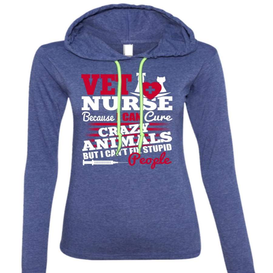 Vet Nurse T Shirt, Crazy Animals T Shirt (Anvil Ladies Ringspun Hooded)