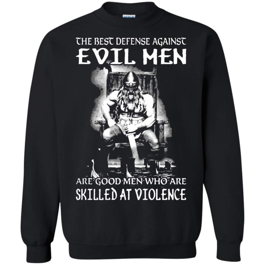 AGR The Best Defense Against Evil Men Are Good Men Sweatshirt