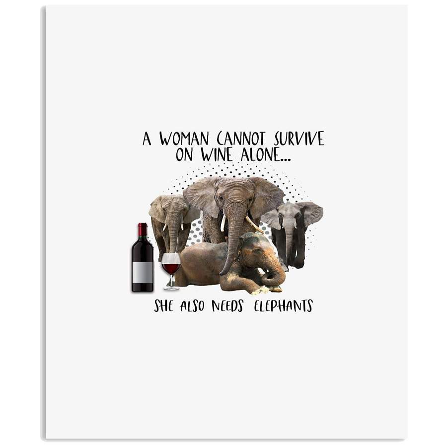 A Woman Cannot Survive On Wine Alone She Also Needs Elephants Vertical Poster