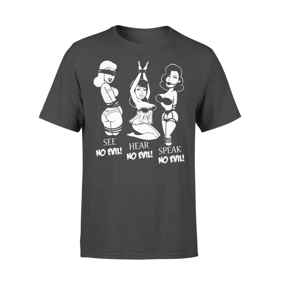 Naughty Girls See No Evil Hear No Evil Speak No Evil T-shirt