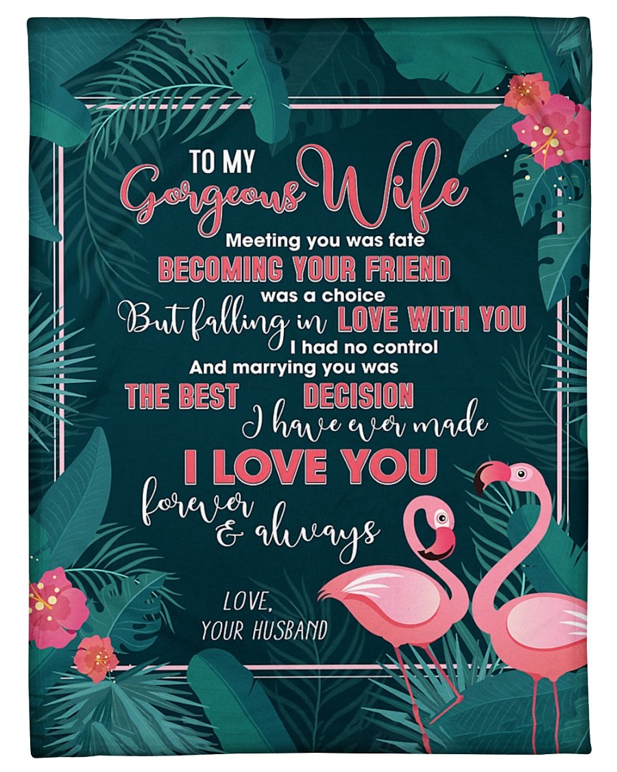 To My Gorgeous Wife Marrying You Was The Best Decision I Ever Made, Flamingo Couple Fleece Blanket Home Decor Bedding Couch Sofa Soft And Comfy Cozy