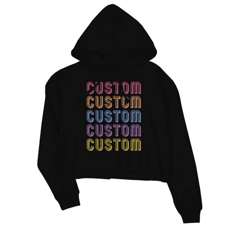 Colorful Multiline Text Womens Custom Crop Hoodie Gorgeous Custom