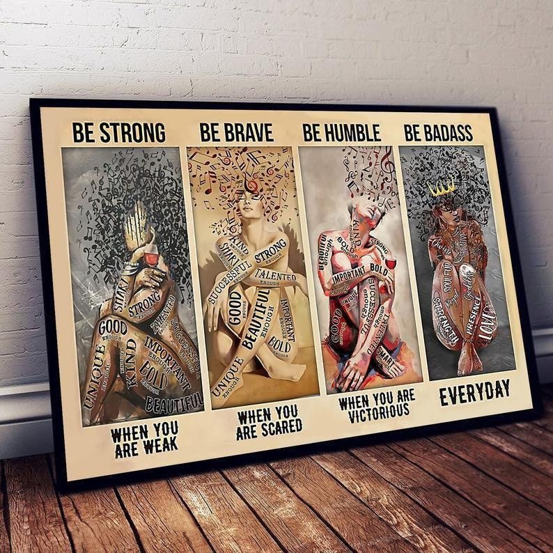 Music Girl Be Strong Poster/ Canvas Wall Art- Black Queen Canvas- Be Strong, Be Brave, Be Humble, Be Badass Everyday Canvas- Gift For Family